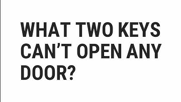 What Two Keys Can’t Open Any Door? | Top Quizzes Online