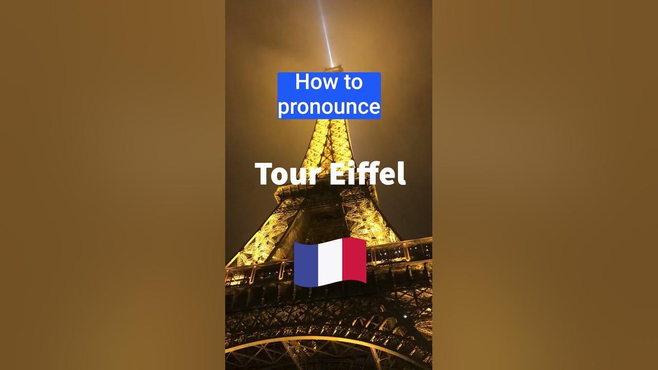How to Pronounce Tour Eiffel In French correctly French Pronunciation