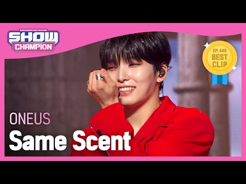 [COMEBACK] ONEUS - Same Scent (원어스 - 새임 센트) l Show Champion l EP.449