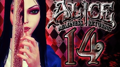 Alice: Madness Returns Walkthrough Part 14 (PS3, X360, PC) 100% {Chapter 3: Oriental Grove}