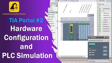 TIA Portal #2: Hardware Configuration and PLC Simulation