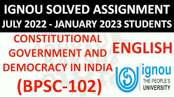 BPSC 102 (ENGLISH) CONSTITUTIONAL GOVERNMENT & DEMOCRACY IN INDIA  IGNOU SOLVED ASSIGNMENT 2022-2023