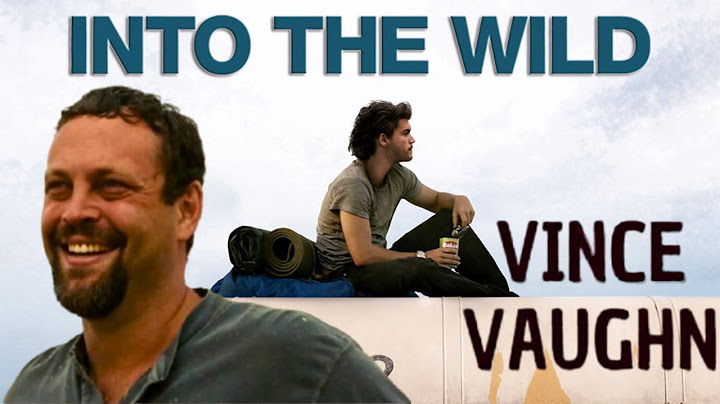 Every VINCE VAUGHN Scene - Into the Wild
