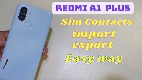 Redmi A1 Plus Sim Contacts Import Export Setting