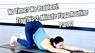 No Time? No Problem! Try This 2-Minute Yoga Routine #yoga #flexibility #mobility @yogawithadriene