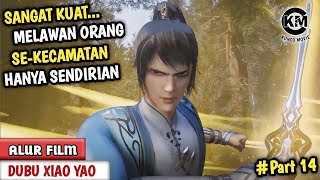 BERTARUNG DEMI MEMBALASKAN DENDAM KELUARGANYA || Alur Cerita Film Donghua Dubu XiaoYao Part 14