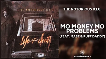 The Notorious B.I.G. - Mo Money Mo Problems (feat. Puff Daddy & Mase) (432Hz)