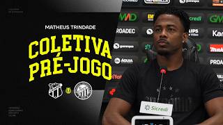 Entrevista | Pré-jogo Ceará x Operário - 11ª rodada Brasileiro Série B - Matheus Trindade