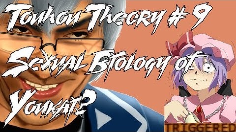 Touhou Theory/Lore Talk #9 Sexual Biology of Youkai?