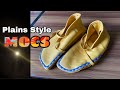 Making Plains Style Mocs Vlogtorial