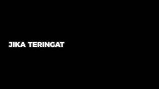 CCP/lirik lagu 😍 JIKA TERINGAT TENTANG DIKAU Viral Tiktok terbaru 2021