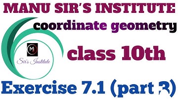 Chapter 7 "COORDINATE GEOMETRY" Exercise 7.1 (part 3) class 10 NCERT... #manu_sirs_institute