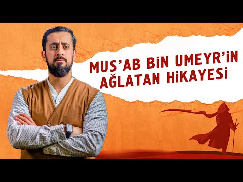 Mus'ab Bin Umeyr'in (ra) Ağlatan Hikayesi | Mehmet Yıldız