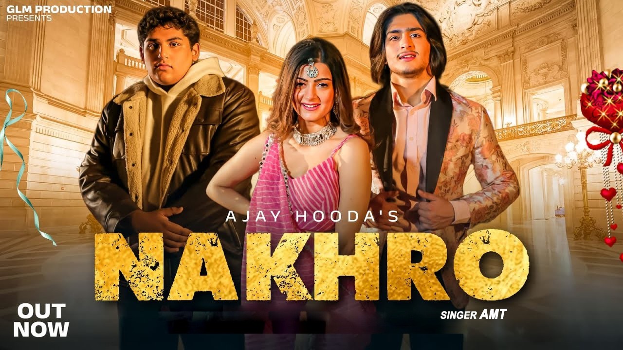 Watch Nakhro (Full Video) Ajay Hooda | AMT | Pihu Sharma | Anirudh Lalit | New Haryanvi Song 2022 on YouTube Watch Nakhro (Full Video) Ajay Hooda | AMT | Pihu Sharma | Anirudh Lalit | New Haryanvi Song 2022 on YouTube