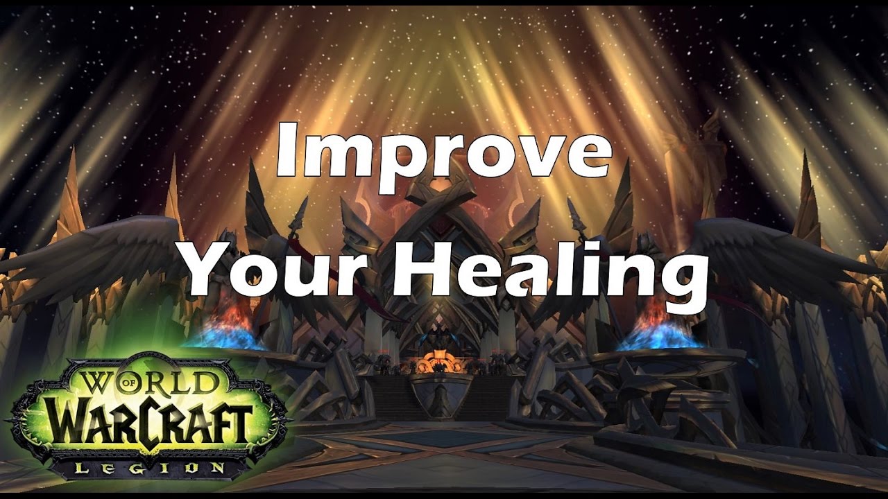[Legion] Improve Your Healing