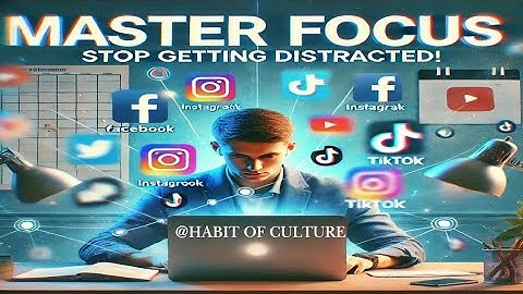 Mastering Focus: How to Eliminate Distractions and Get More Done