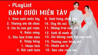 Nhạc đám cưới miền tây remix hay nhất hiện nay