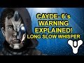 Long Slow Whisper explained! Cayde-6’s warning Destiny 2 Forsaken | Myelin Games