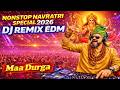 Nonstop Navratri Special 2026 DJ Remix EDM Maa Durga Bhakti Mix Jai Mata Di Songs