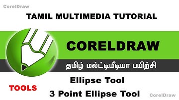 CorelDraw | Tamil Tutorial | Basic | Tools | Ellipse Tool  & 3 Point Ellipse Tool
