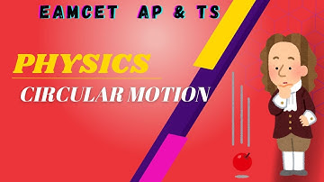 Circular Motion | Physics | EAMCET | AP & TS EAPCET