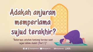 Motion Graphic: Is it recommended to prolong the last prostration? - Rumaysho TV