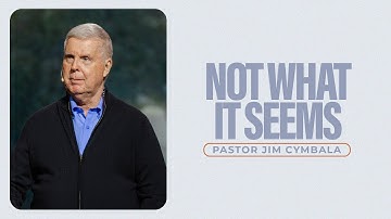 Not What It Seems | Pastor Jim Cymbala | Sunday Service | The Brooklyn Tabernacle