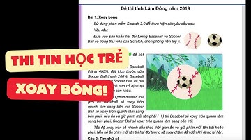 Lập trình Scratch XOAY BÓNG - Thi tin học trẻ Lâm Đồng 2019