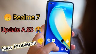 Realme 7 A.83 Update  Facing New Problems Dont Update !! || Realme 7 New update a.83 full review