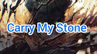 •Carry My Stone• by Brad Urba [Lyrics]