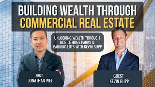 Unlocking Wealth Through Mobile Home Parks & Parking Lots with Kevin Bupp