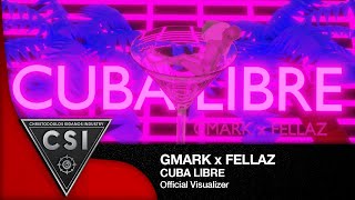 GMARK x FELLAZ - Cuba Libre I Official Music Video