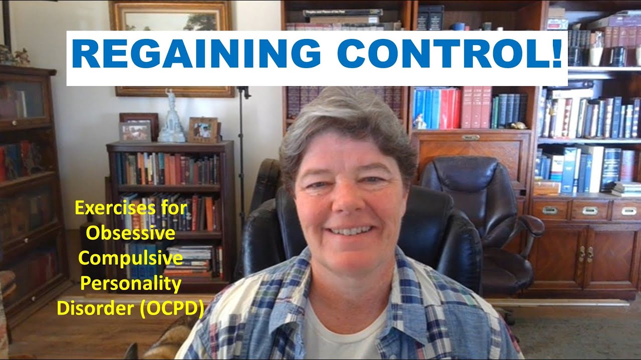Exercises to Help With (Obsessive Compulsive Personality Disorder (OCPD)