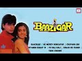 Baazigar | Shahrukh Khan & Kajol | Baazigar All Songs | 90