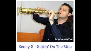 Watch Kenny G Gettin On The Step video