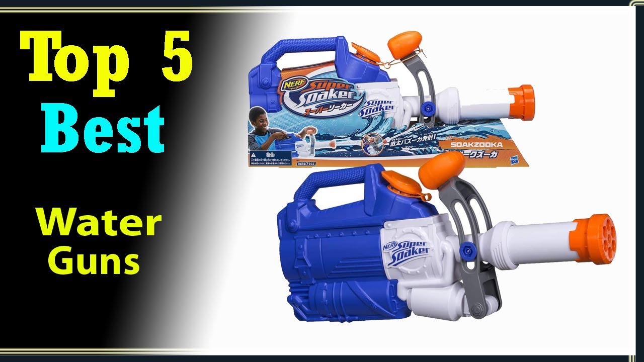 Top 5 Best Water Guns 2021