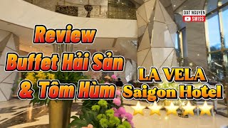 Trải nghiệm Buffet Hải Sản 5 Sao tại Khách Sạn La Vela Saigon Hotel 🦐🦀✨