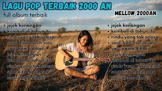 Pop 2000an Terpopuler • Lagu Kenangan Generasi 2000 Nonstop