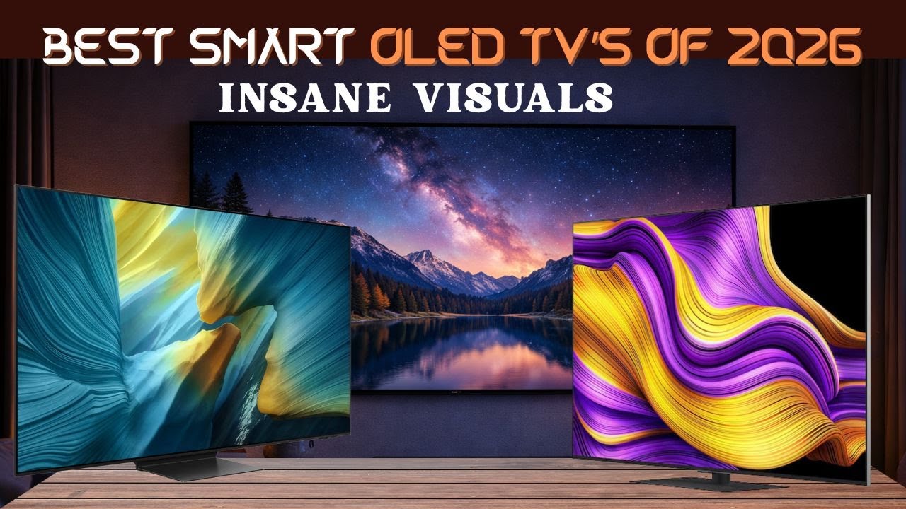 Best Smart Oled Television You Should Buy Now [ Top 6 You Need To Consider ]