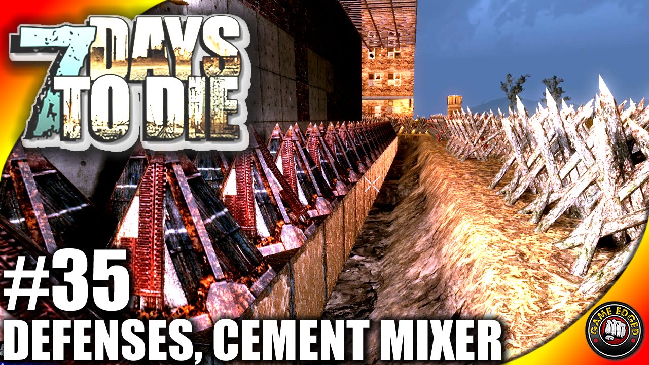 7 Days to Die Let's Play Ep 35 - Cement Mixer, Defenses - 7 Days to Die