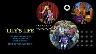 Lily's Life: Friend Meetup and Magic Kingdom Fun