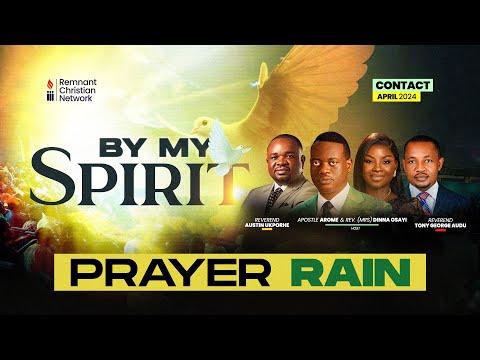 APRIL CONTACT || BY MY SPIRIT || PRAYER RAIN || 28TH APRIL 2024