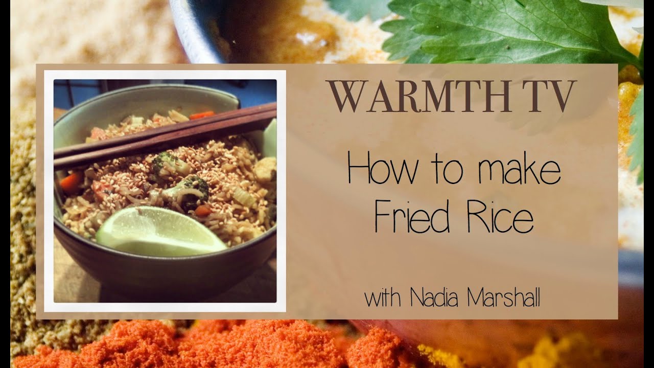 Ayurvedic Cooking WARMTH TV Fried Rice YouTube