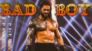 Roman Reigns ▶️  ▶️ Bad Boy 2021