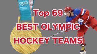 Top 69 Olympic Hockey Teams! - Gold, Silver, Bronze - Winter Olympics!