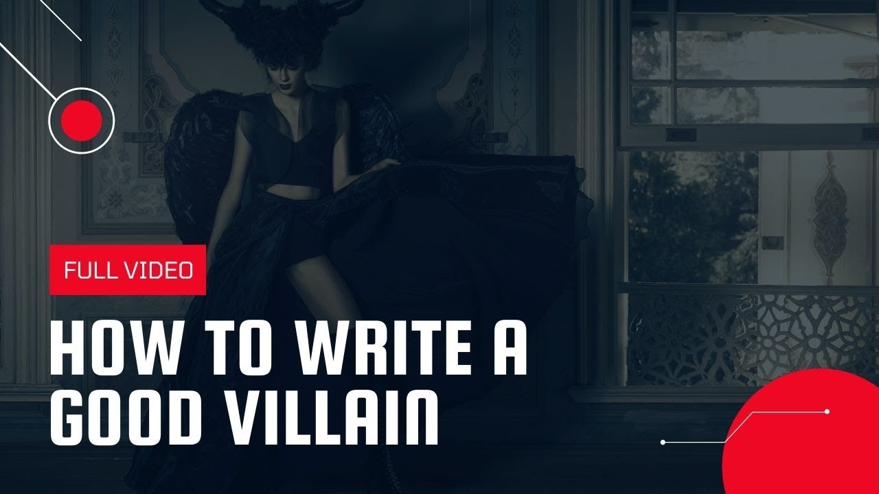 How To Write A Good Villain - YouTube