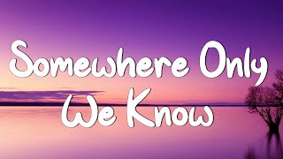 Somewhere Only We Know - Keane (Lyrics) || Ed Sheeran, Rosa Linn (Mix Lyrics)