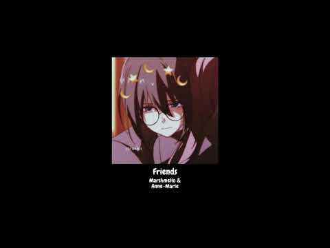 Marshmello Anne Marie Friends Slowed