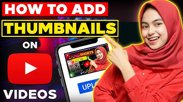 How to Add Thumbnails to YouTube Videos 2025 | Thumbnail Kaise Lagaye [Easy Method]