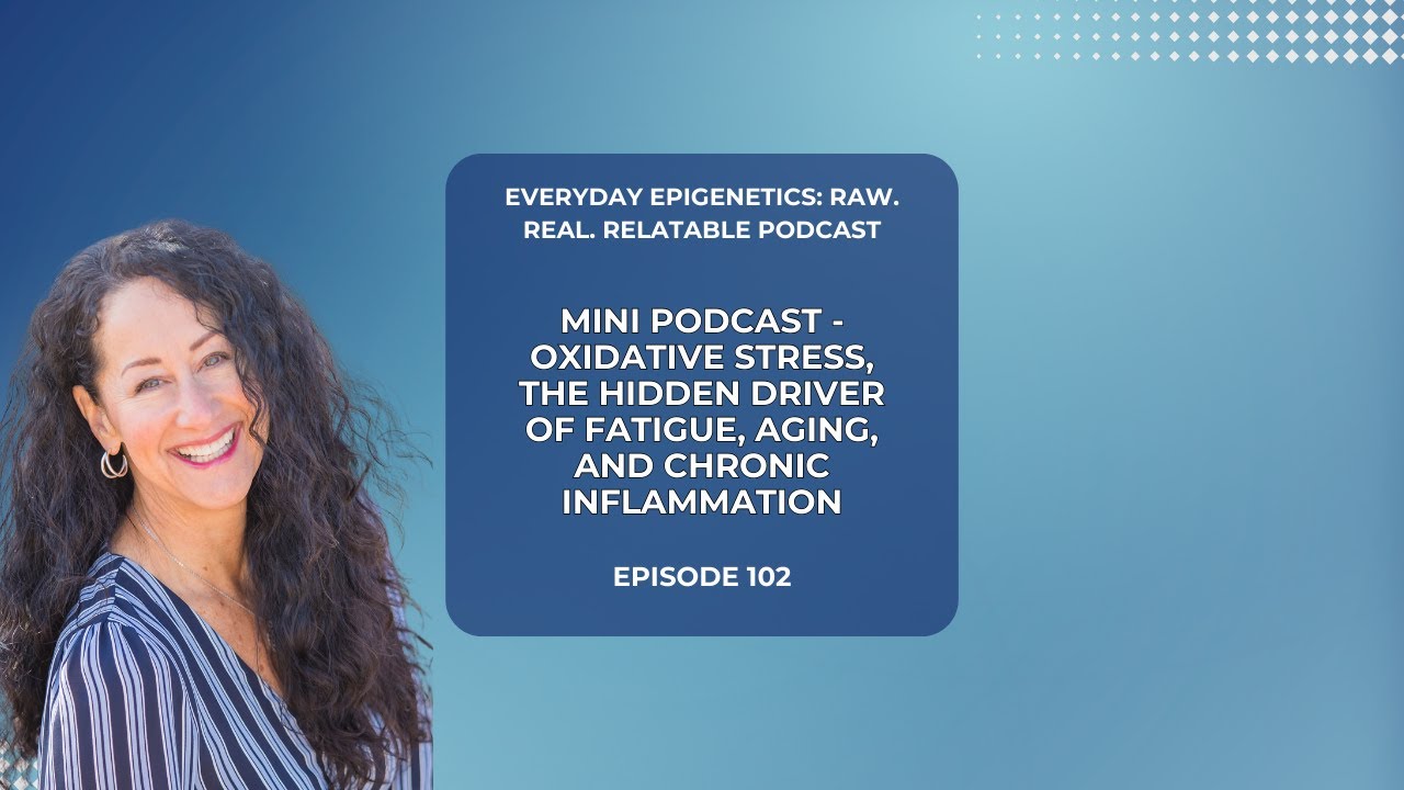 102. Mini Podcast - Oxidative Stress, The Hidden Driver of Fatigue, Aging, and Chronic Inflammation